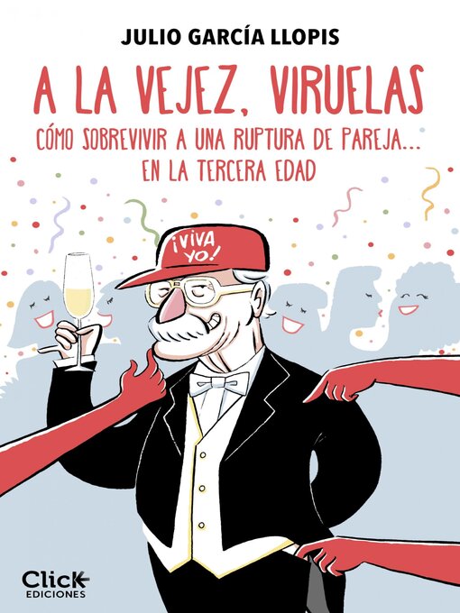 Title details for A la vejez, viruelas by Julio García Llopis - Available